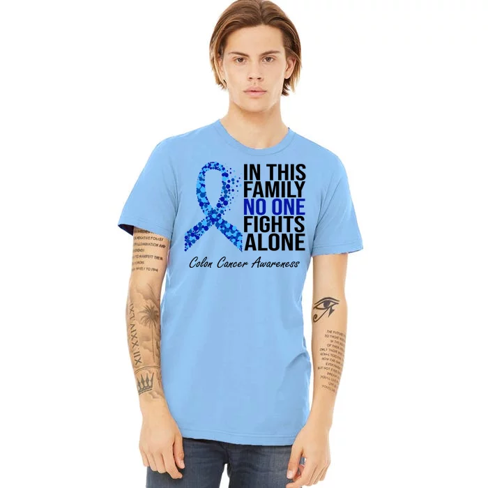 In This Family No One Fights Alone Colon Cancer Ribbon Premium T-Shirt