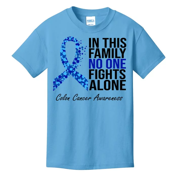 In This Family No One Fights Alone Colon Cancer Ribbon Kids T-Shirt