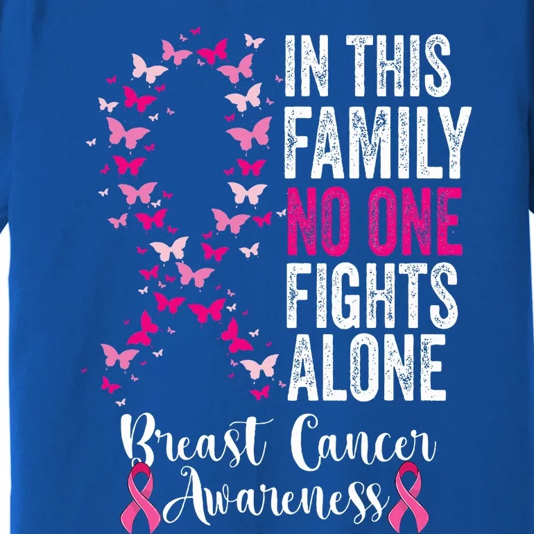 In This Family No One Fight Alone Breast Cancer Awareness Premium T-Shirt