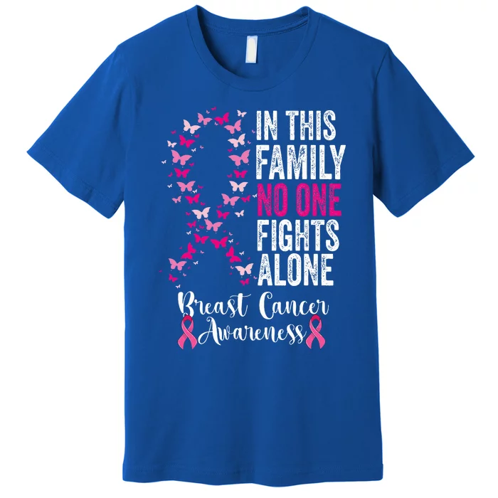 In This Family No One Fight Alone Breast Cancer Awareness Premium T-Shirt