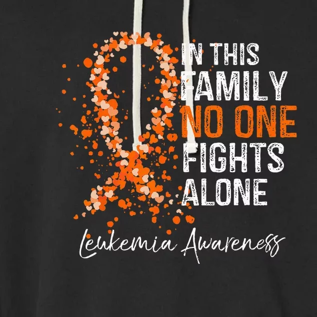 In This Family No One Fights Alone Leukemia Awareness Garment-Dyed Fleece Hoodie