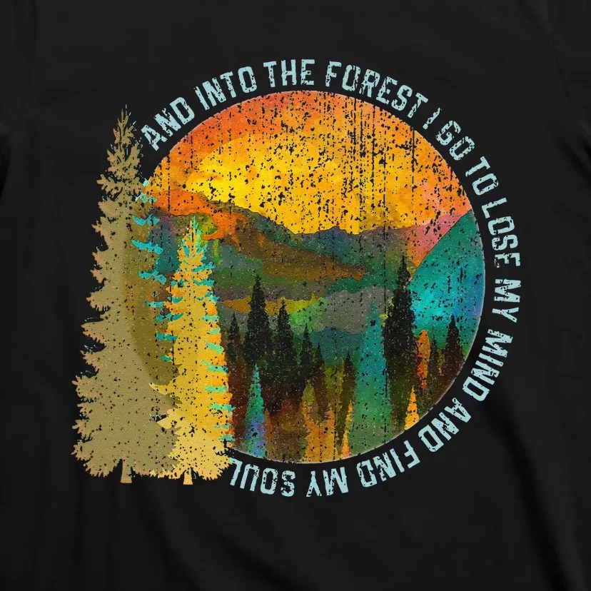 Into The Forest I Go Hiking Nature Lover Camping Gift T-Shirt