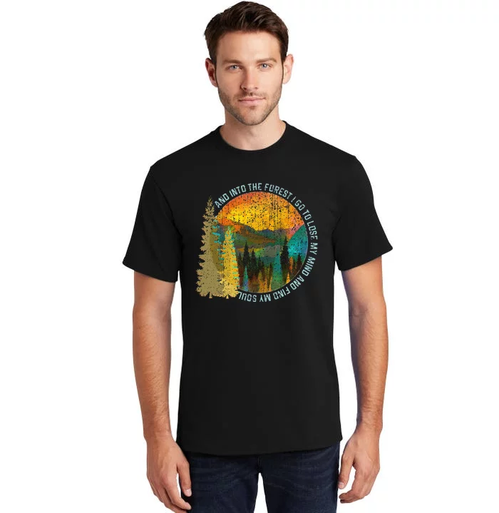 Into The Forest I Go Hiking Nature Lover Camping Gift Tall T-Shirt