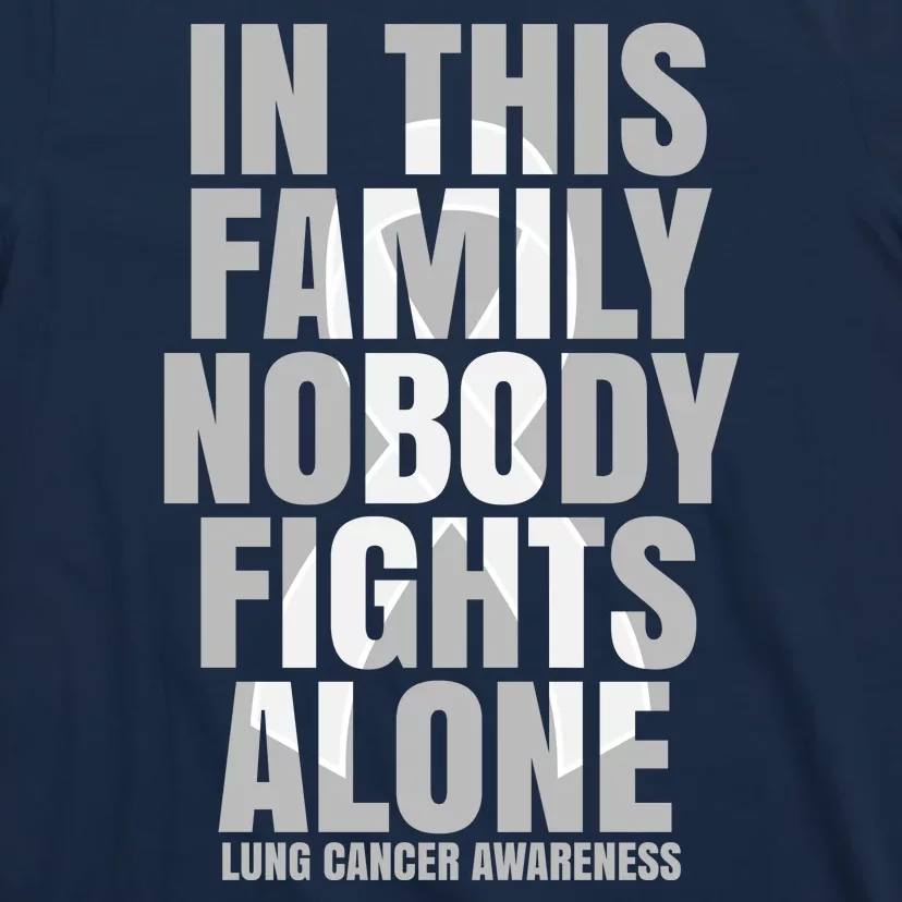 In This Family Nobody Fights Alone Lung Cancer Awareness T-Shirt