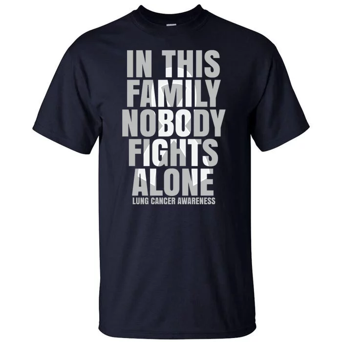 In This Family Nobody Fights Alone Lung Cancer Awareness Tall T-Shirt