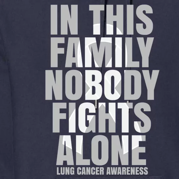 In This Family Nobody Fights Alone Lung Cancer Awareness Premium Hoodie