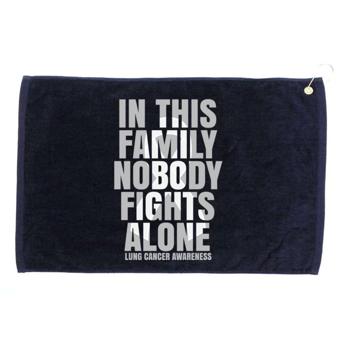 In This Family Nobody Fights Alone Lung Cancer Awareness Grommeted Golf Towel