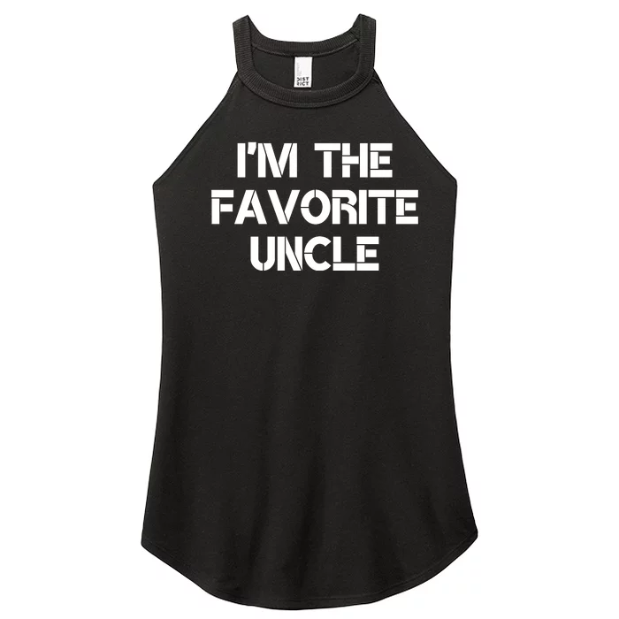 I'm The Favorite Uncle , Funny Family Niece Nephew Gift Women’s Perfect Tri Rocker Tank