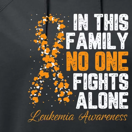 In This Family No One Fight Alone Leukemia Awareness Performance Fleece Hoodie