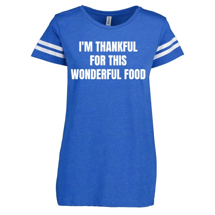 Im Thankful For This Wonderful Food Cool Gift Enza Ladies Jersey Football T-Shirt