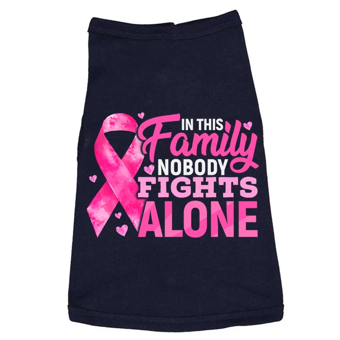 In This Family Nobody Fights Alone We Wear Pink Breast Cancer Awareness Squad Doggie Tank