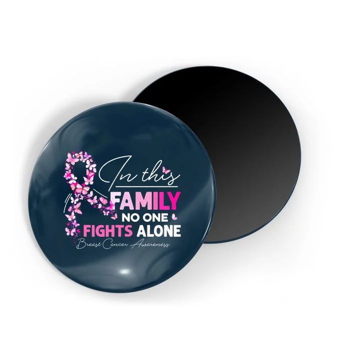 In This Family No One Fight Alone Breast Cancer Awareness Magnet