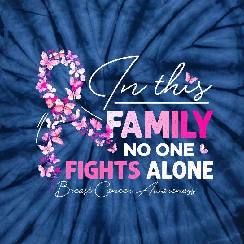 In This Family No One Fight Alone Breast Cancer Awareness Tie-Dye T-Shirt