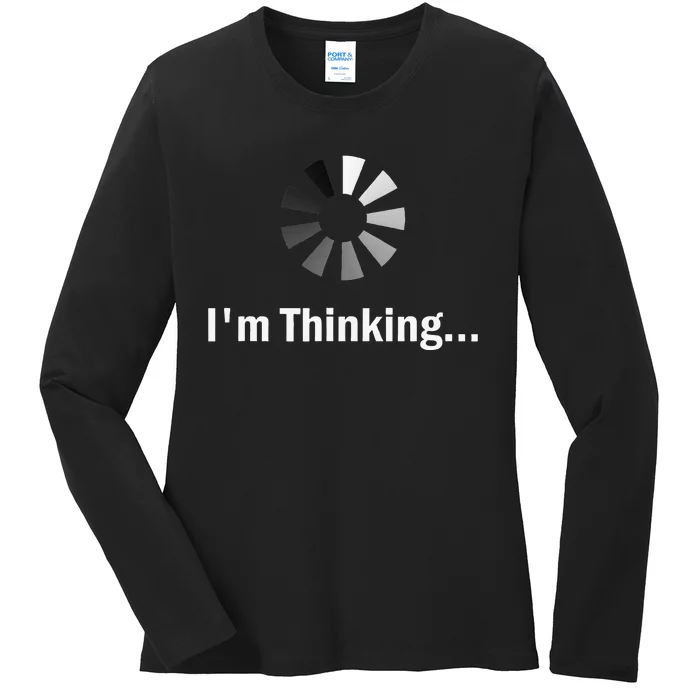 IM Thinking For Geeks Nerds Programmers Ladies Long Sleeve Shirt