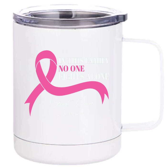 In This Family No One Fights Alone Breast Cancer Awareness Front & Back 12oz Stainless Steel Tumbler Cup