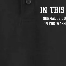 In This Family Normal Is Just A Setting On The Washing Machine Dry Zone Grid Performance Polo