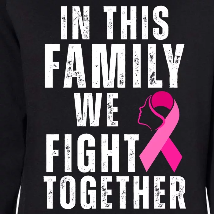 In This Family We Fight Together Breast Cancer Ribbon Womens California Wash Sweatshirt