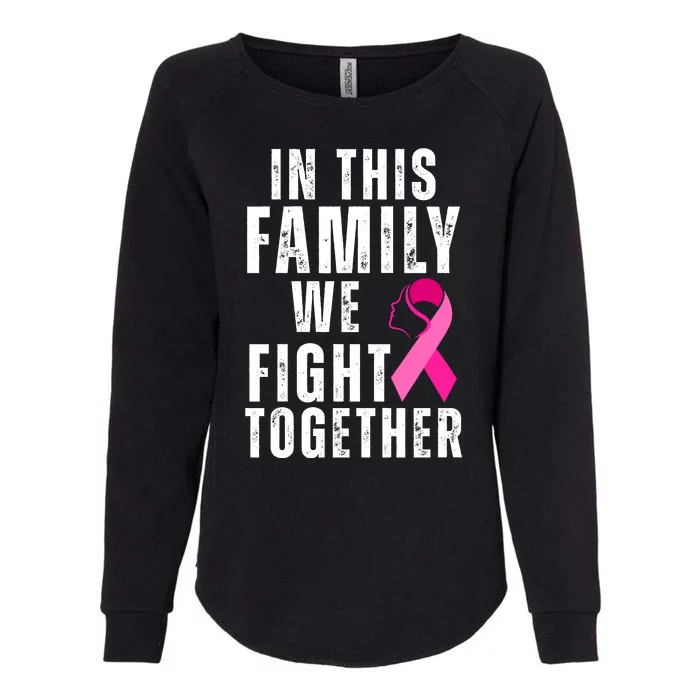 In This Family We Fight Together Breast Cancer Ribbon Womens California Wash Sweatshirt