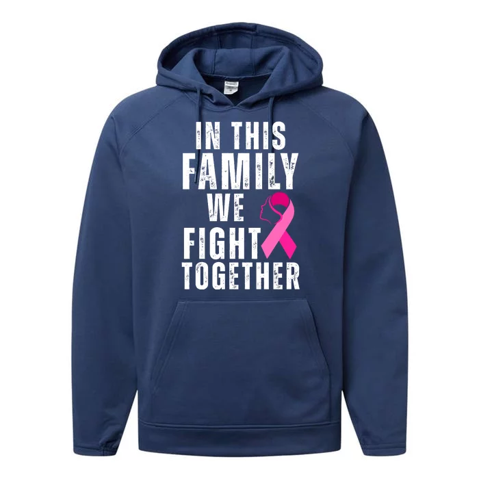 In This Family We Fight Together Breast Cancer Ribbon Performance Fleece Hoodie