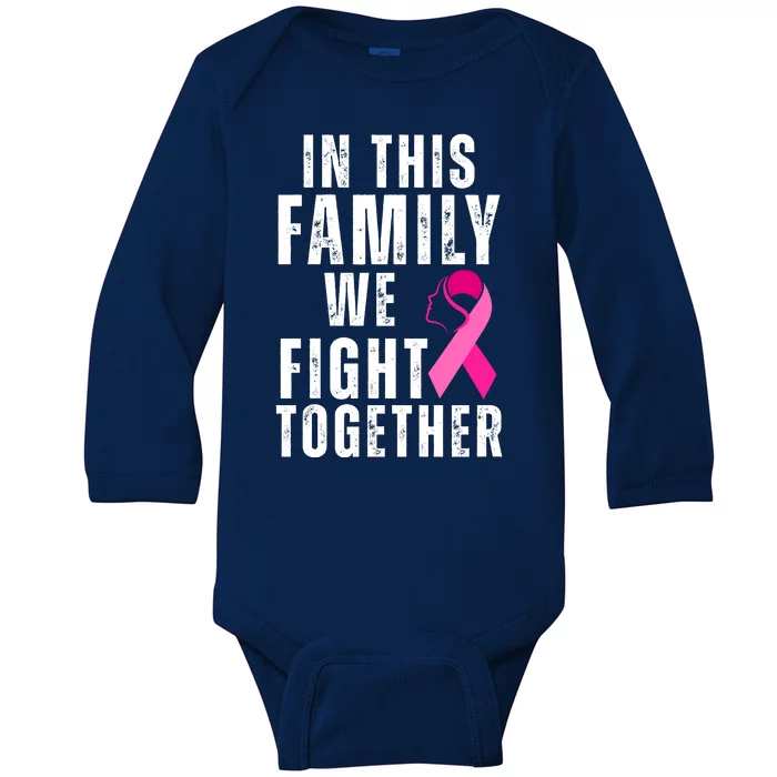 In This Family We Fight Together Breast Cancer Ribbon Baby Long Sleeve Bodysuit