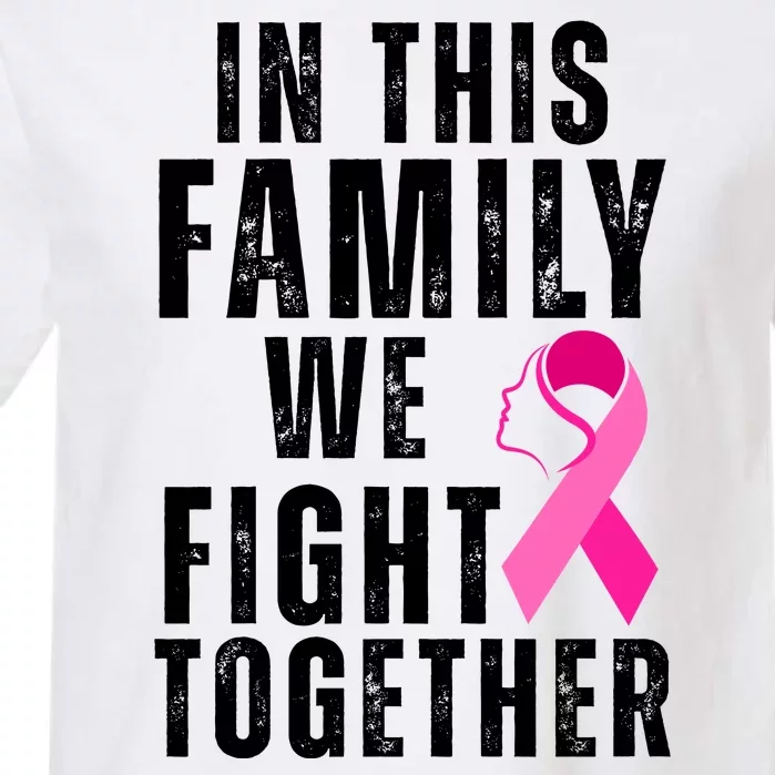 In This Family We Fight Together Breast Cancer Ribbon Garment-Dyed Heavyweight T-Shirt