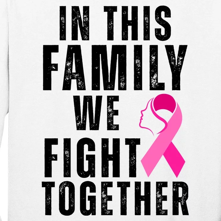 In This Family We Fight Together Breast Cancer Ribbon Long Sleeve Shirt