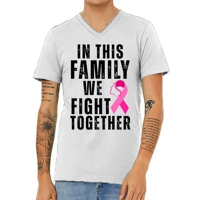 In This Family We Fight Together Breast Cancer Ribbon V-Neck T-Shirt