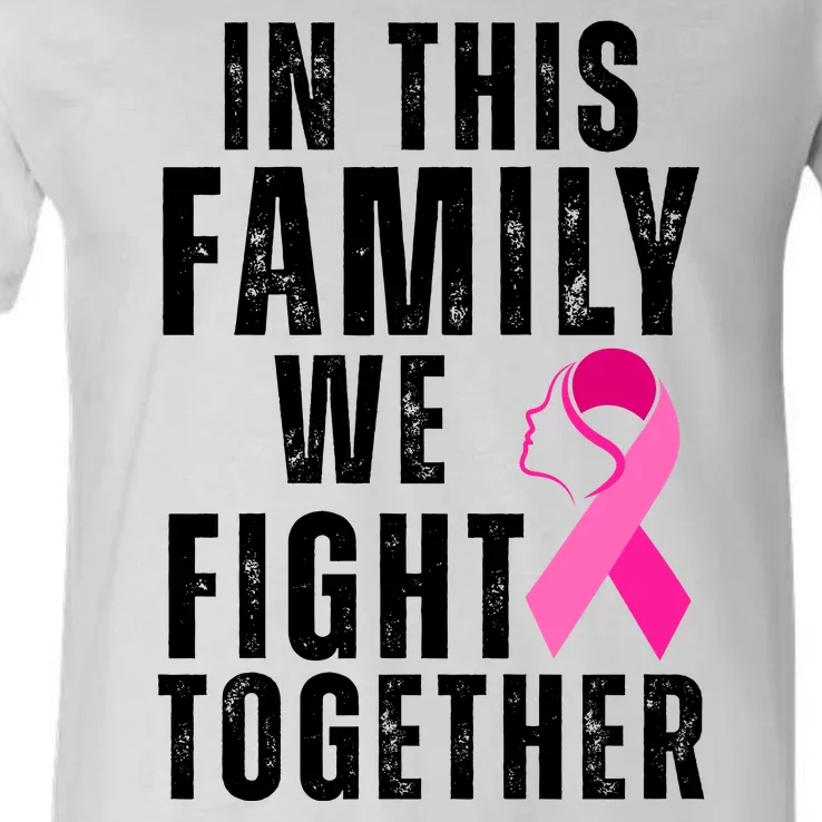 In This Family We Fight Together Breast Cancer Ribbon V-Neck T-Shirt