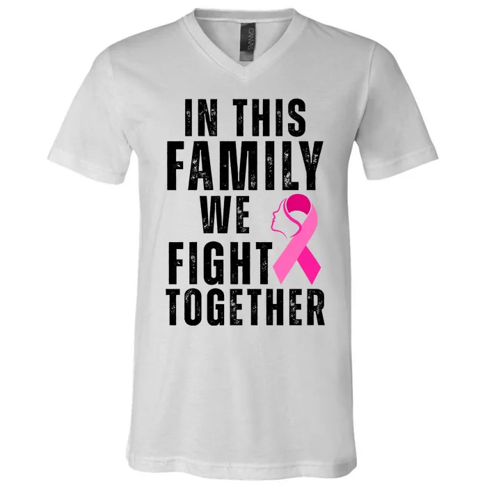 In This Family We Fight Together Breast Cancer Ribbon V-Neck T-Shirt