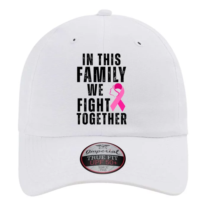 In This Family We Fight Together Breast Cancer Ribbon The Original Performance Cap