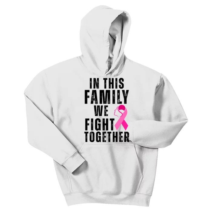 In This Family We Fight Together Breast Cancer Ribbon Kids Hoodie