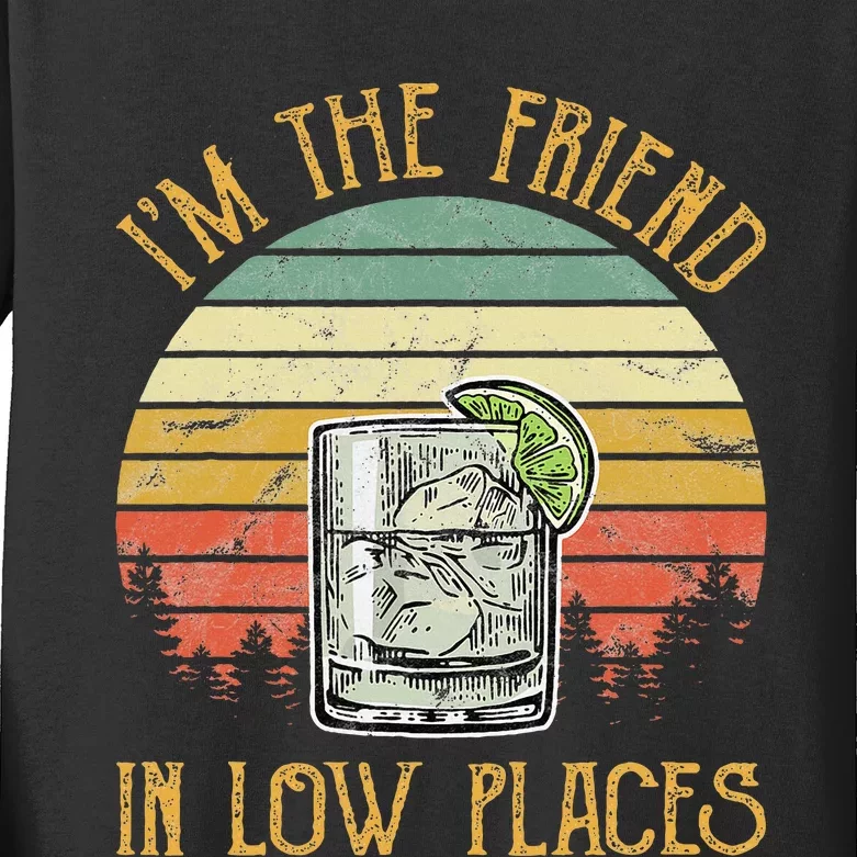 IM The Friend In Low Places Country Music Min Kids Long Sleeve Shirt