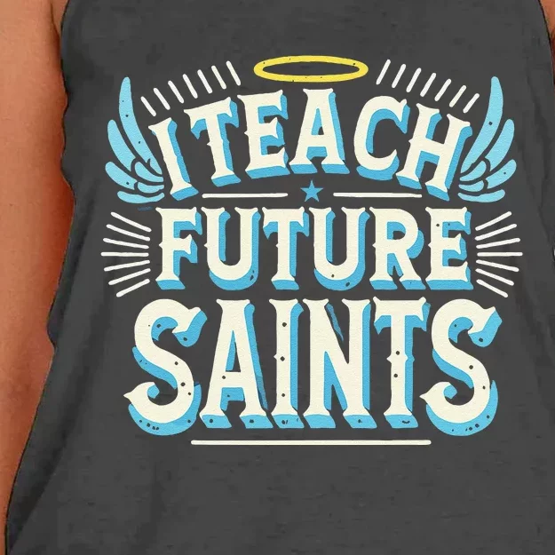 I Teach Future Saints Catholic For Dedicated Teachers Women's Knotted Racerback Tank