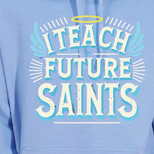 I Teach Future Saints Catholic For Dedicated Teachers Unisex Surf Hoodie