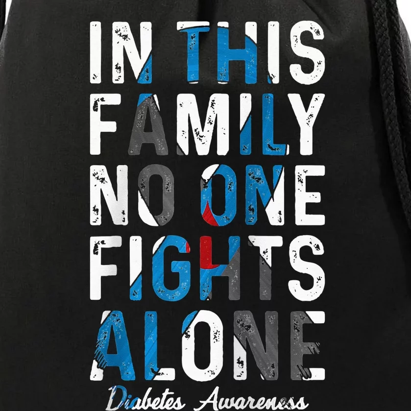 In This Family No One Fight Alone Diabetes Awareness Drawstring Bag