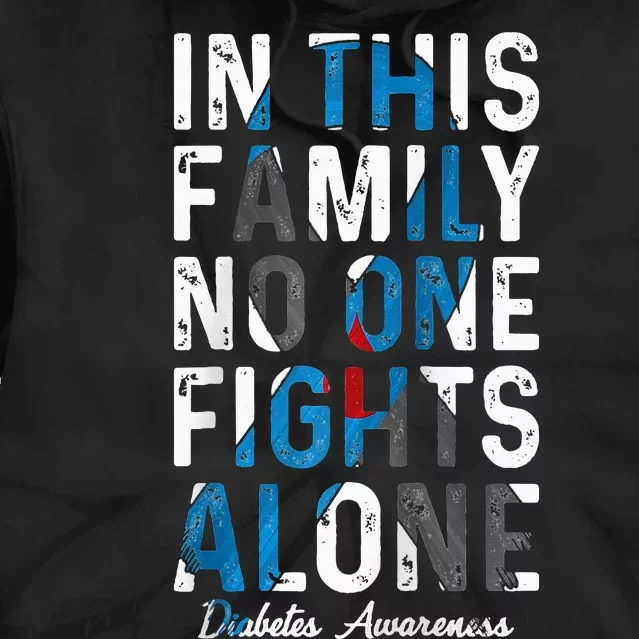 In This Family No One Fight Alone Diabetes Awareness Tie Dye Hoodie