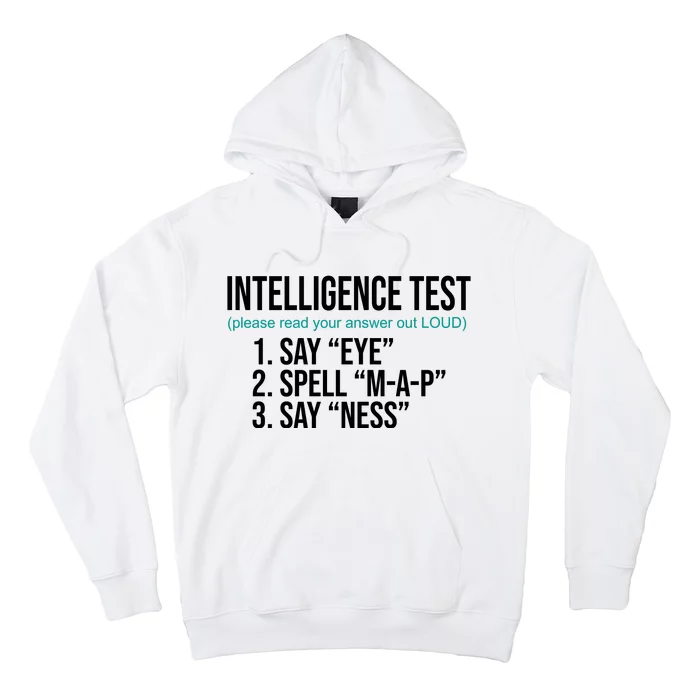 Intelligence Test Funny Message Hoodie