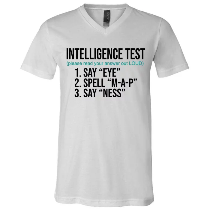 Intelligence Test Funny Message V-Neck T-Shirt