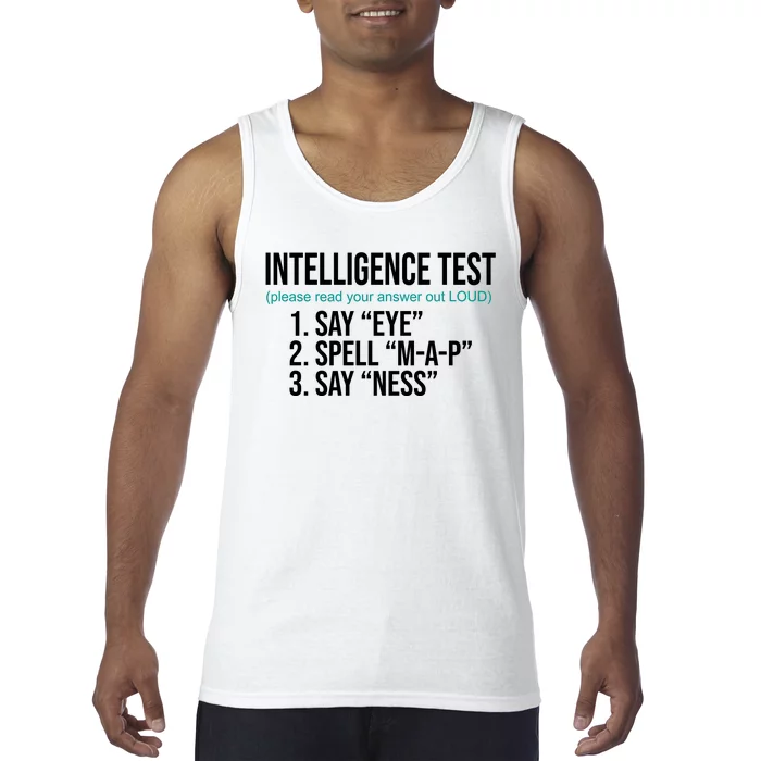 Intelligence Test Funny Message Tank Top