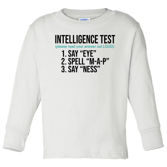 Intelligence Test Funny Message Toddler Long Sleeve Shirt