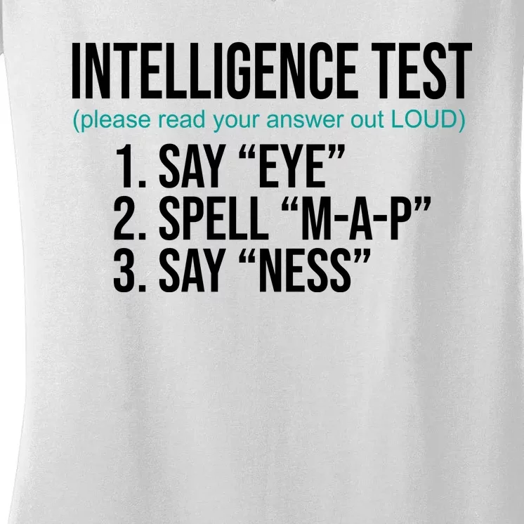 Intelligence Test Funny Message Women's V-Neck T-Shirt