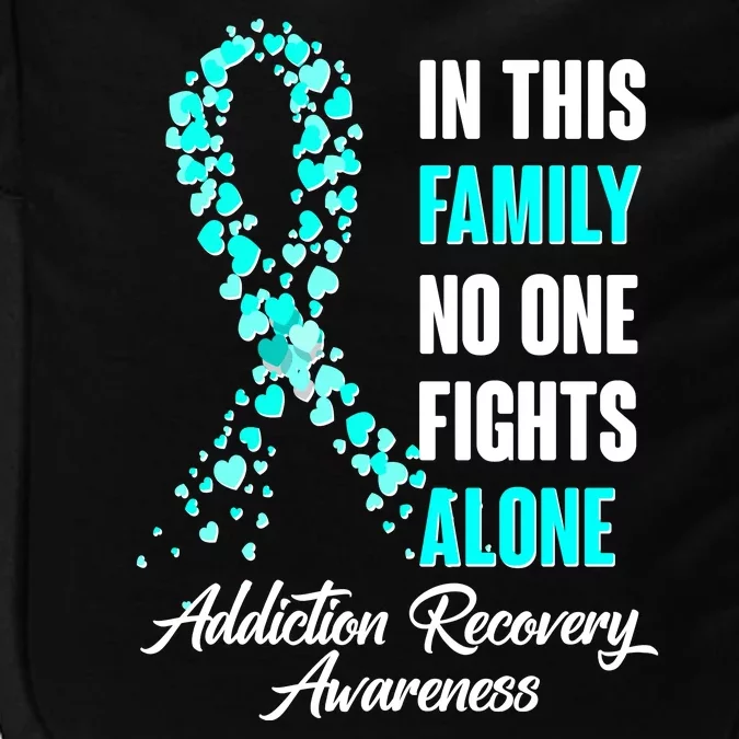 In This Family No One Fight Alone Addiction Recovery Awareness Impact Tech Backpack