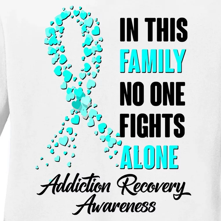 In This Family No One Fight Alone Addiction Recovery Awareness Ladies Long Sleeve Shirt