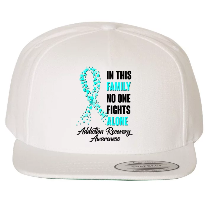 In This Family No One Fight Alone Addiction Recovery Awareness Wool Snapback Cap