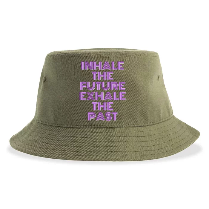 Inhale The Future Exhale The Past Gift Sustainable Bucket Hat