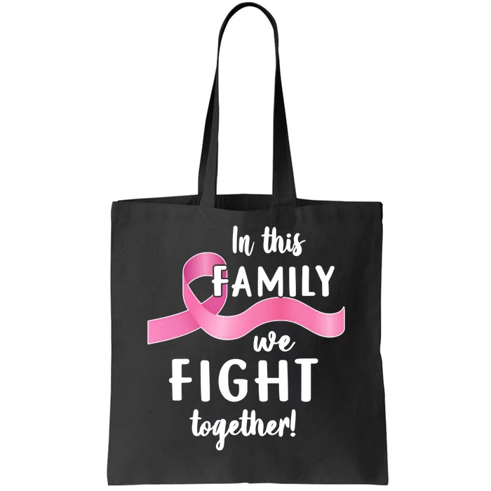 In This Family We Fight Together Cancer Awareness Tote Bag