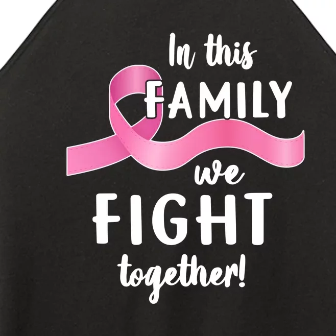 In This Family We Fight Together Cancer Awareness Women’s Perfect Tri Rocker Tank