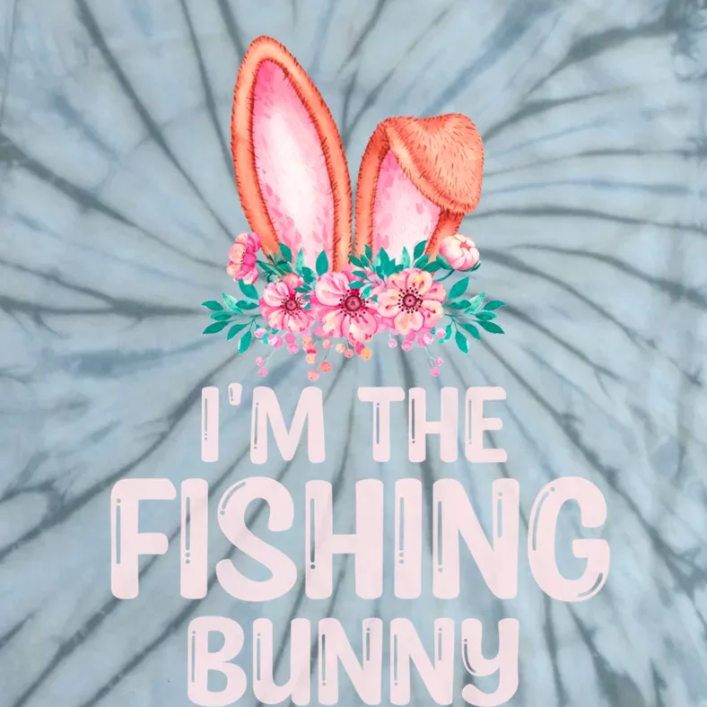 I'm The Fishing Bunny Matching Family Easter Party Gift Tie-Dye T-Shirt