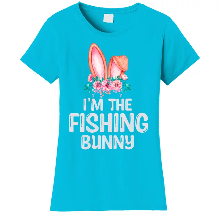 I'm The Fishing Bunny Matching Family Easter Party Gift Women's T-Shirt