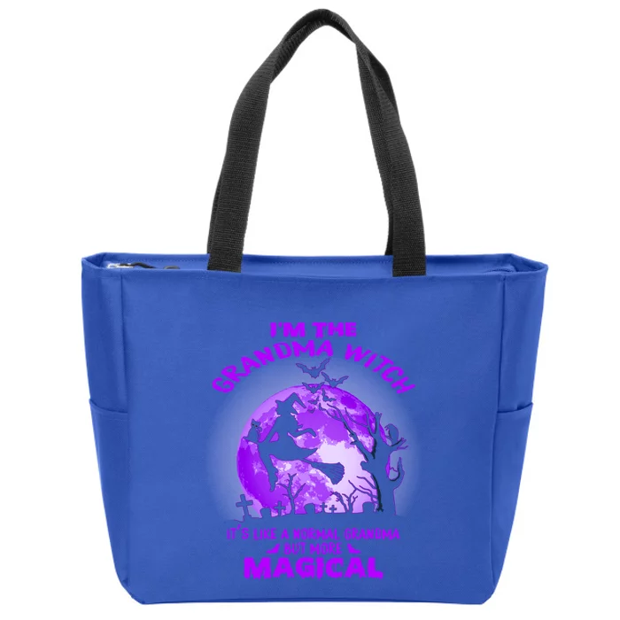 Im The Grandma Witch Like A Normal Grandma Halloween Costume Gift Zip Tote Bag